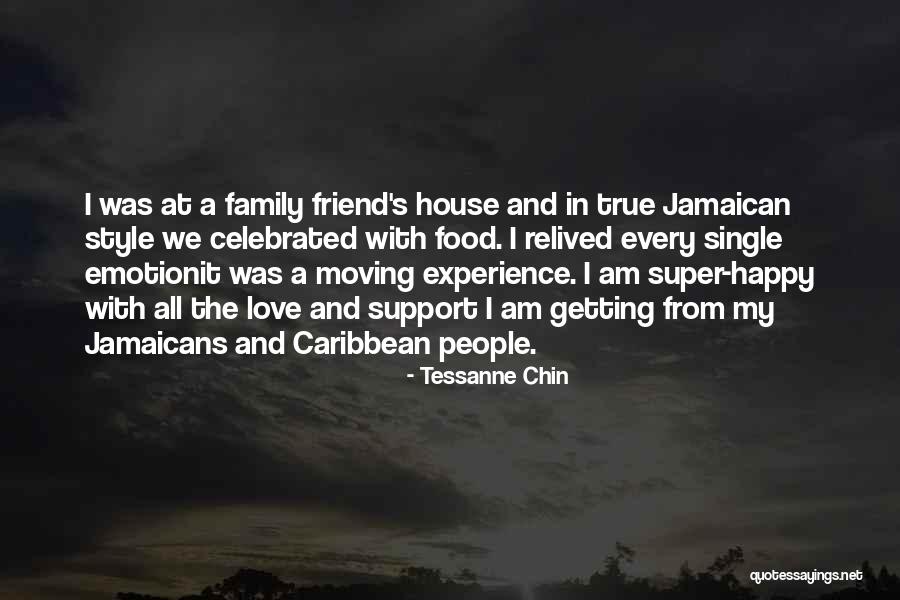 Love Family Support Quotes By Tessanne Chin Love Family Support Quotes By Tessanne Chin