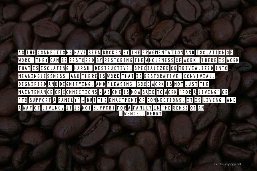 Love Family Support Quotes By Wendell Berry Love Family Support Quotes By Wendell Berry