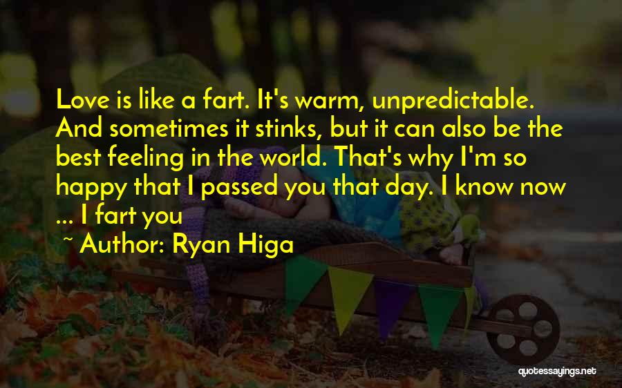 Love Fart Quotes By Ryan Higa