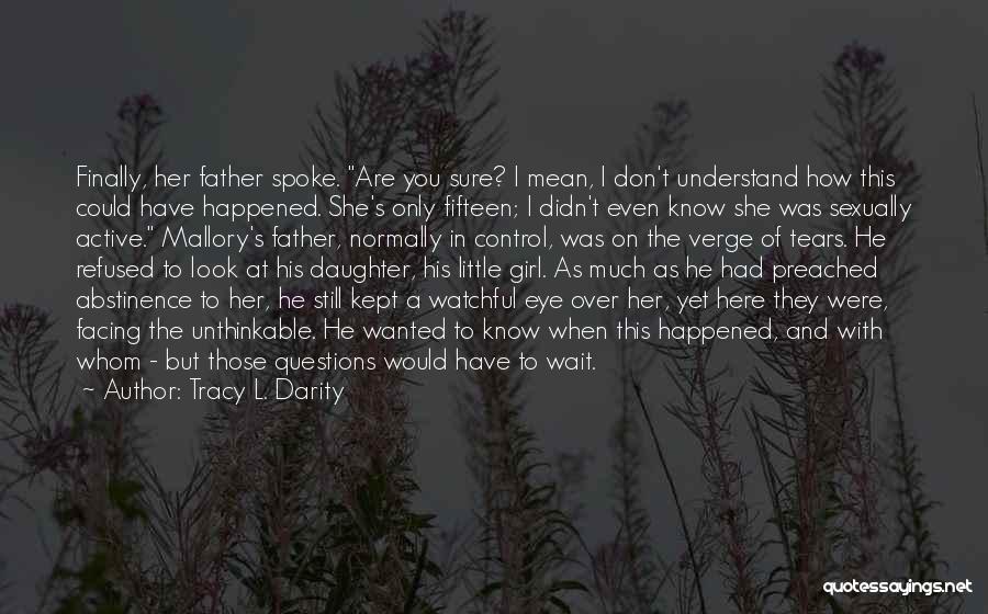 Love Father To Daughter Quotes By Tracy L. Darity