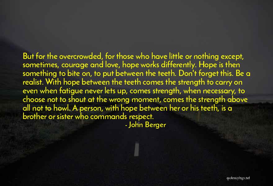 Love Fatigue Quotes By John Berger Love Fatigue Quotes By John Berger