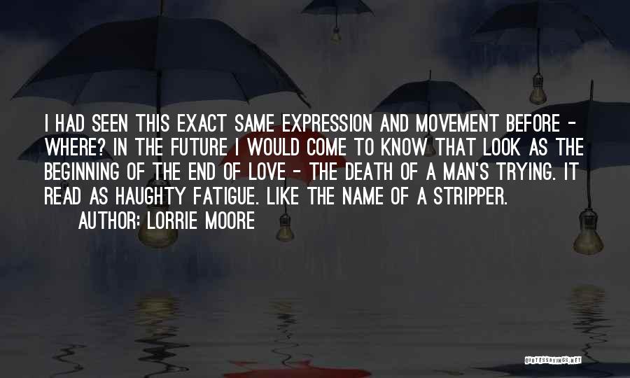 Love Fatigue Quotes By Lorrie Moore