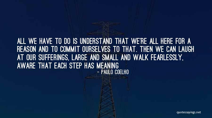 Love Fearlessly Quotes By Paulo Coelho