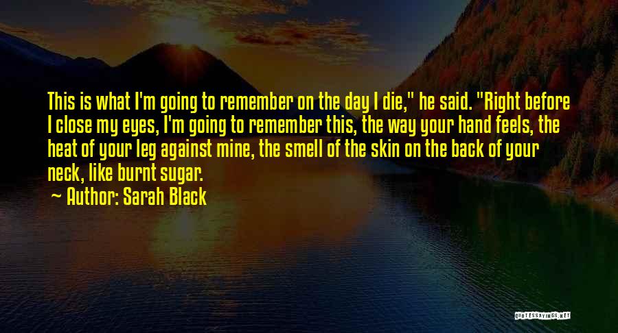Love Feels Like Quotes By Sarah Black Love Feels Like Quotes By Sarah Black