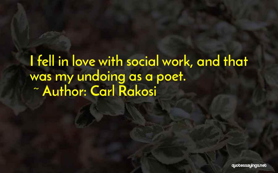 Love Fell Quotes By Carl Rakosi