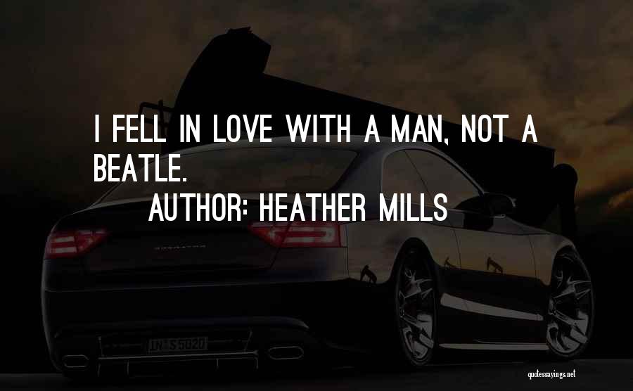 Love Fell Quotes By Heather Mills