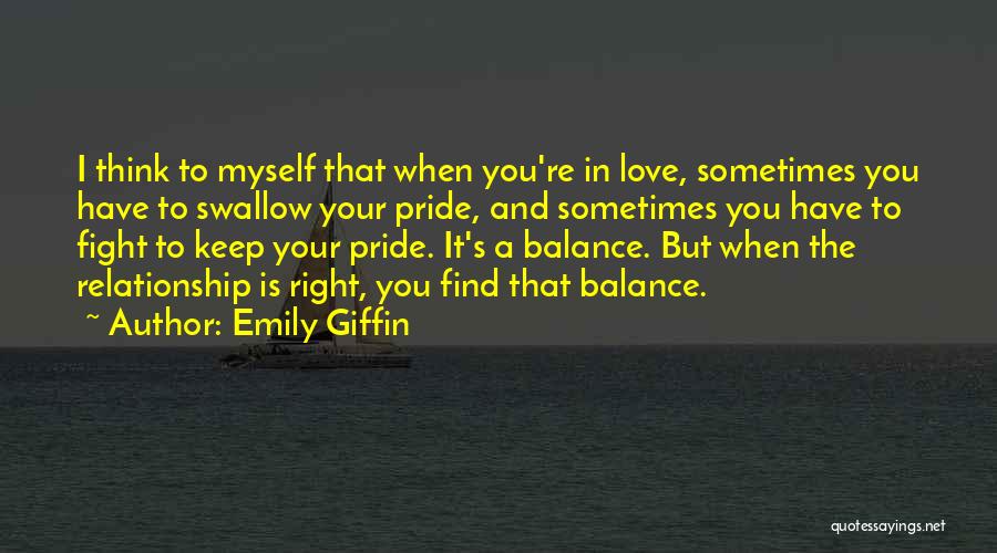 Love Fight Relationship Quotes By Emily Giffin