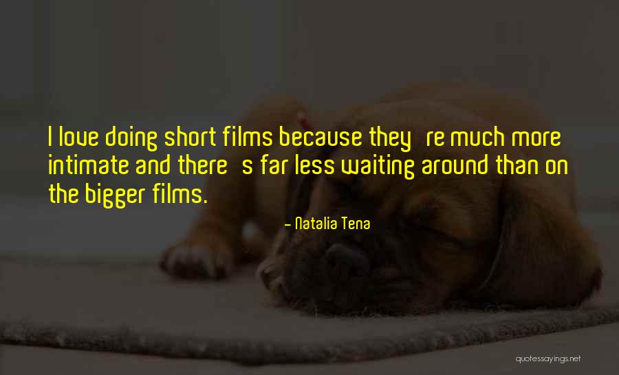 Love Films Quotes By Natalia Tena Love Films Quotes By Natalia Tena