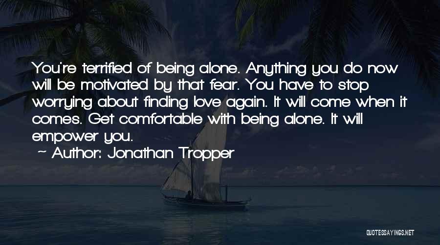 Love Finding You Quotes By Jonathan Tropper