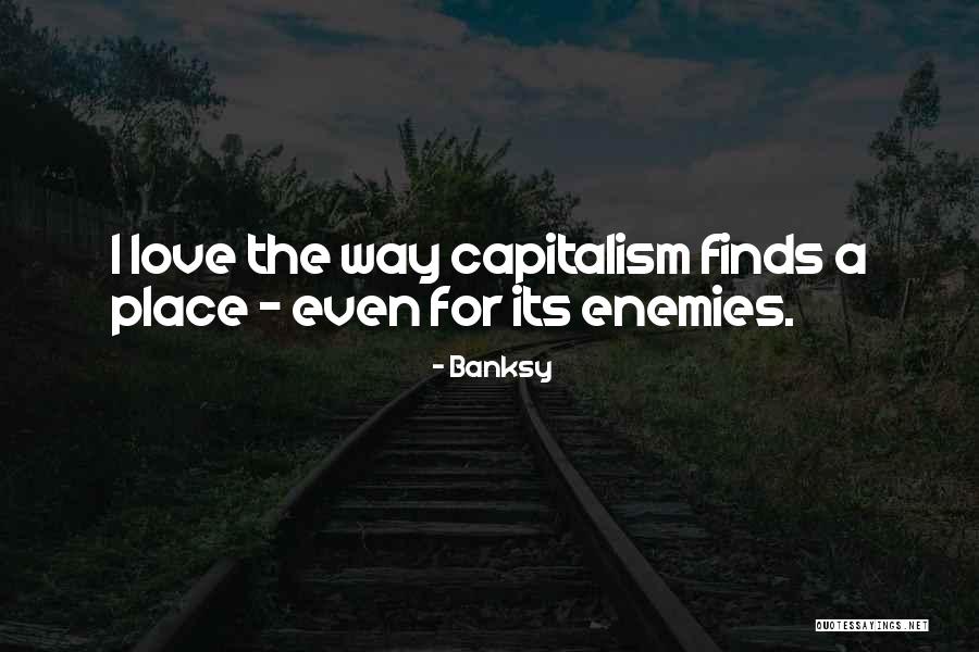 Love Finds Its Way Quotes By Banksy Love Finds Its Way Quotes By Banksy