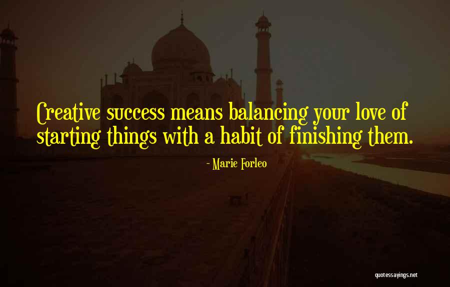 Love Finishing Quotes By Marie Forleo Love Finishing Quotes By Marie Forleo