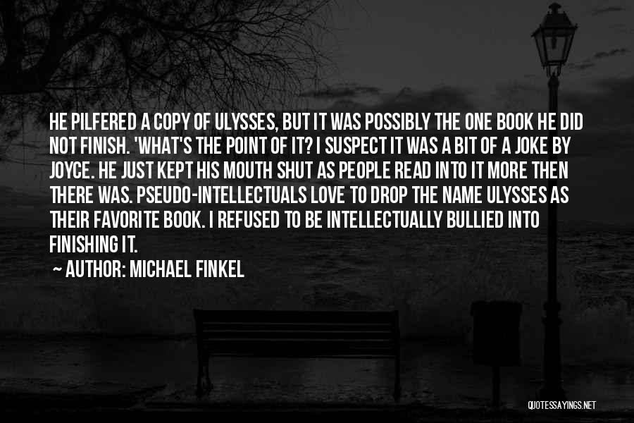 Love Finishing Quotes By Michael Finkel