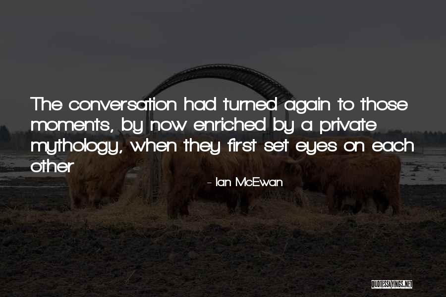 Love First Quotes By Ian McEwan Love First Quotes By Ian McEwan