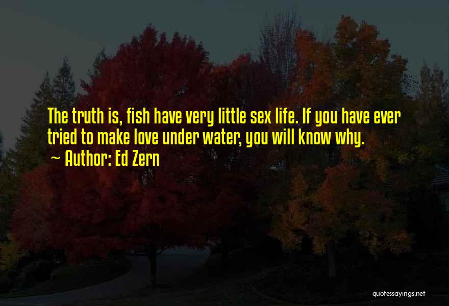 Love Fish In The Sea Quotes By Ed Zern