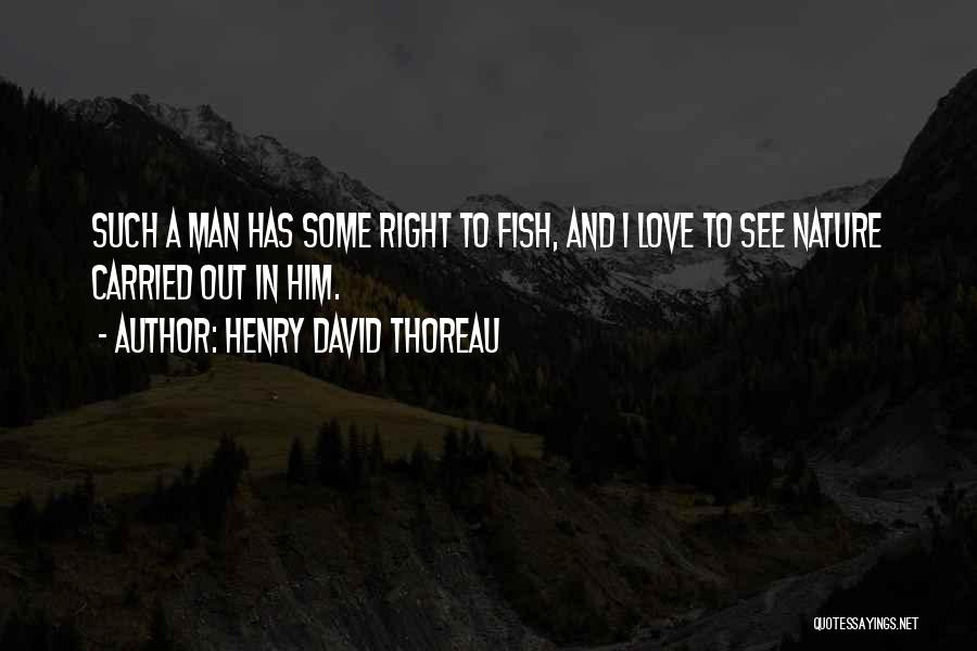 Love Fish In The Sea Quotes By Henry David Thoreau