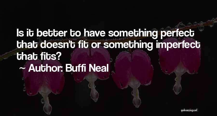 Love Fits Quotes By Buffi Neal