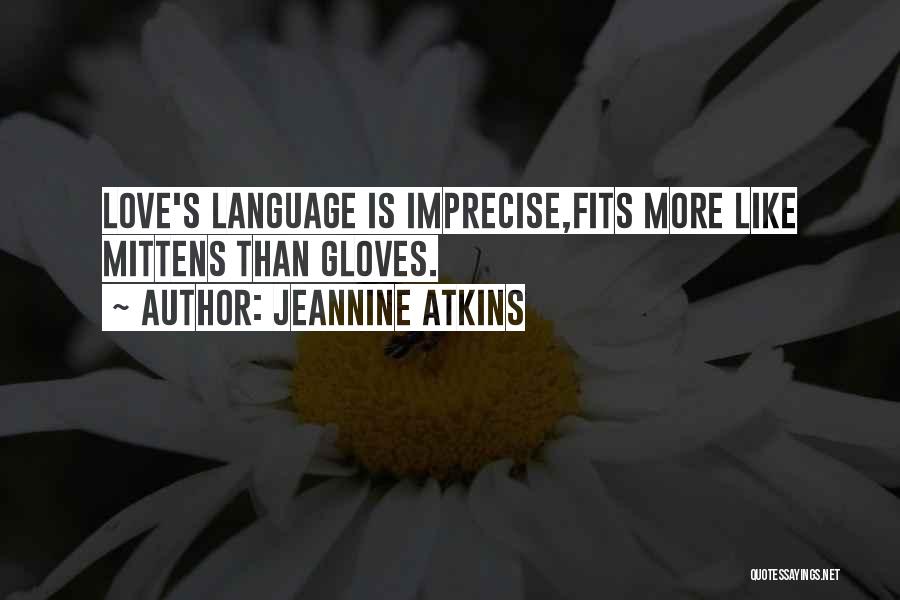 Love Fits Quotes By Jeannine Atkins