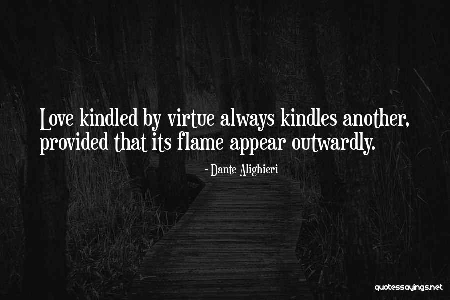 Love Flames Quotes By Dante Alighieri Love Flames Quotes By Dante Alighieri
