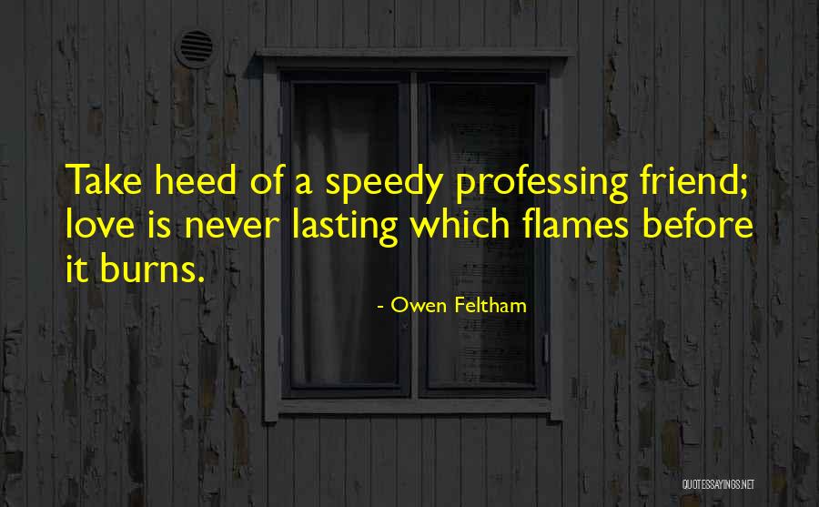 Love Flames Quotes By Owen Feltham Love Flames Quotes By Owen Feltham
