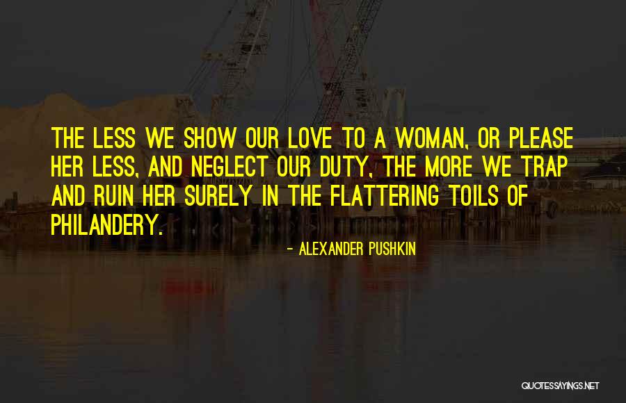 Love Flattering Quotes By Alexander Pushkin