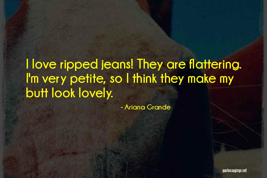 Love Flattering Quotes By Ariana Grande