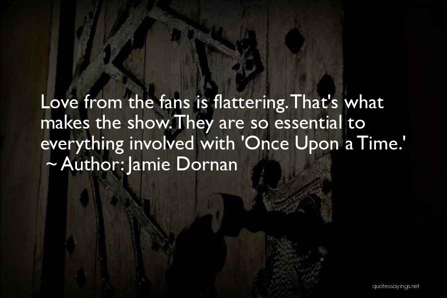 Love Flattering Quotes By Jamie Dornan