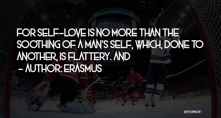 Love Flattery Quotes By Erasmus
