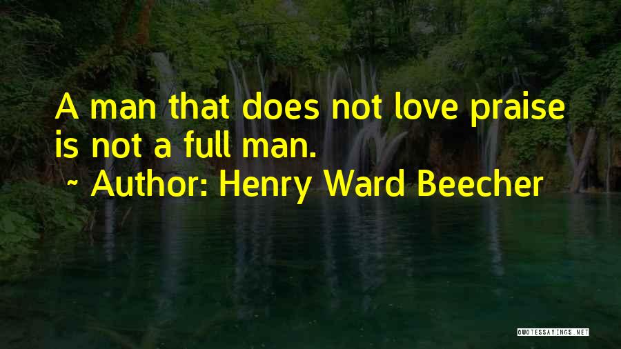 Love Flattery Quotes By Henry Ward Beecher
