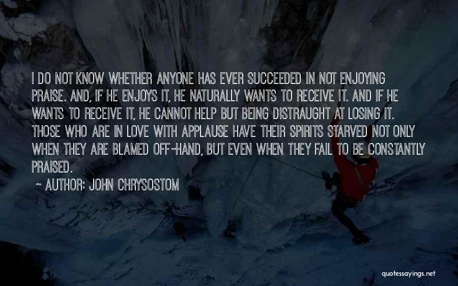 Love Flattery Quotes By John Chrysostom
