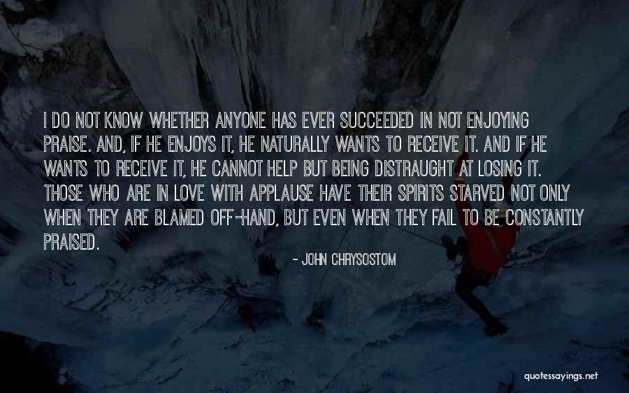 Love Flattery Quotes By John Chrysostom