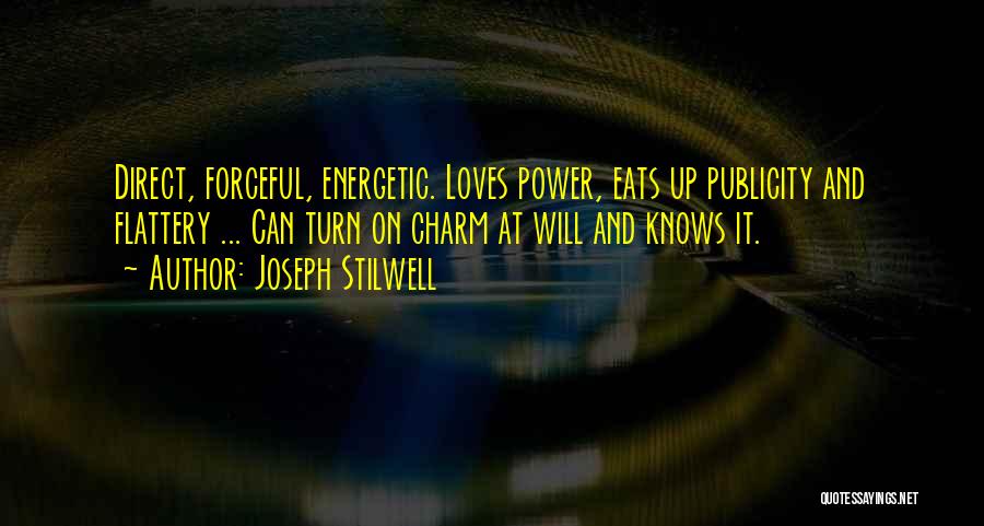 Love Flattery Quotes By Joseph Stilwell