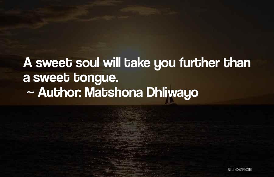Love Flattery Quotes By Matshona Dhliwayo