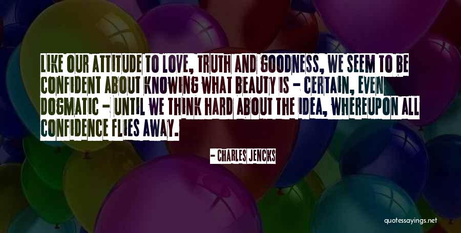 Love Flies Quotes By Charles Jencks