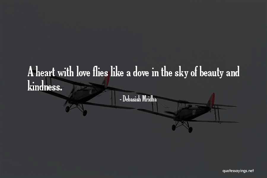 Love Flies Quotes By Debasish Mridha