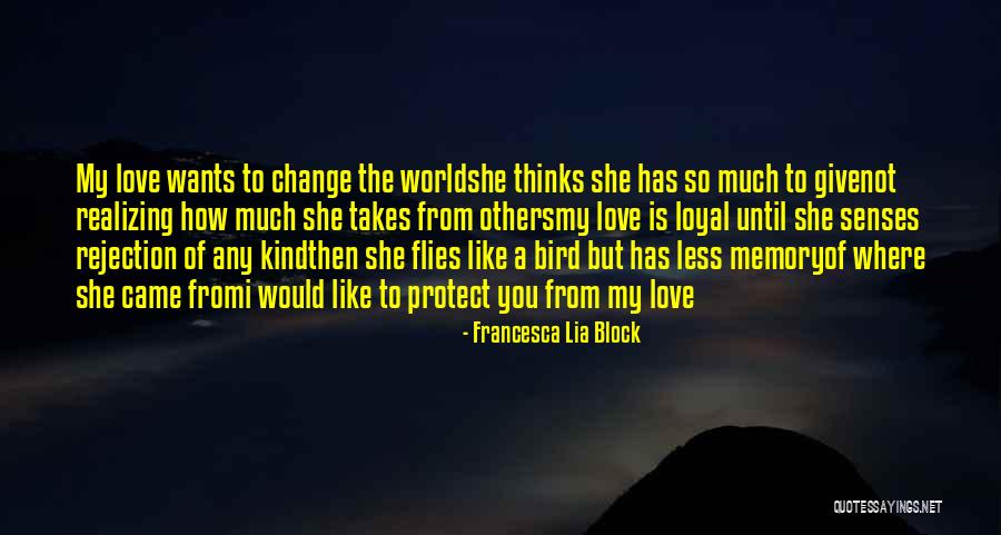 Love Flies Quotes By Francesca Lia Block