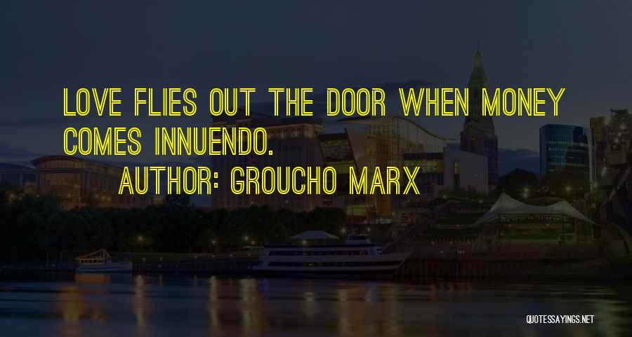 Love Flies Quotes By Groucho Marx