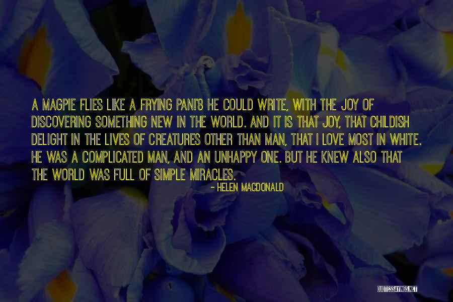 Love Flies Quotes By Helen Macdonald