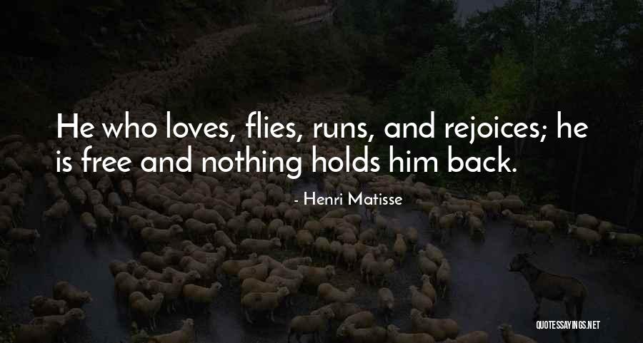 Love Flies Quotes By Henri Matisse