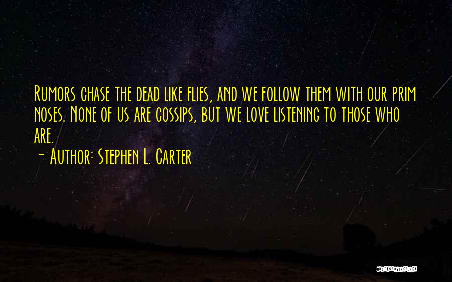 Love Flies Quotes By Stephen L. Carter