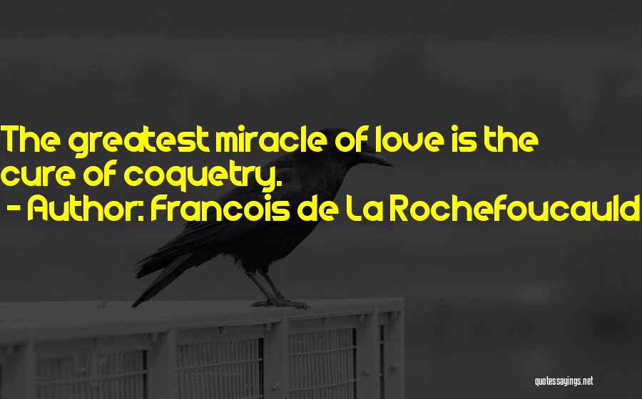 Love Flirty Quotes By Francois De La Rochefoucauld