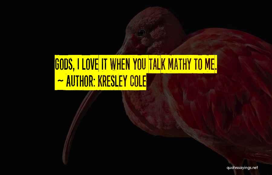 Love Flirty Quotes By Kresley Cole