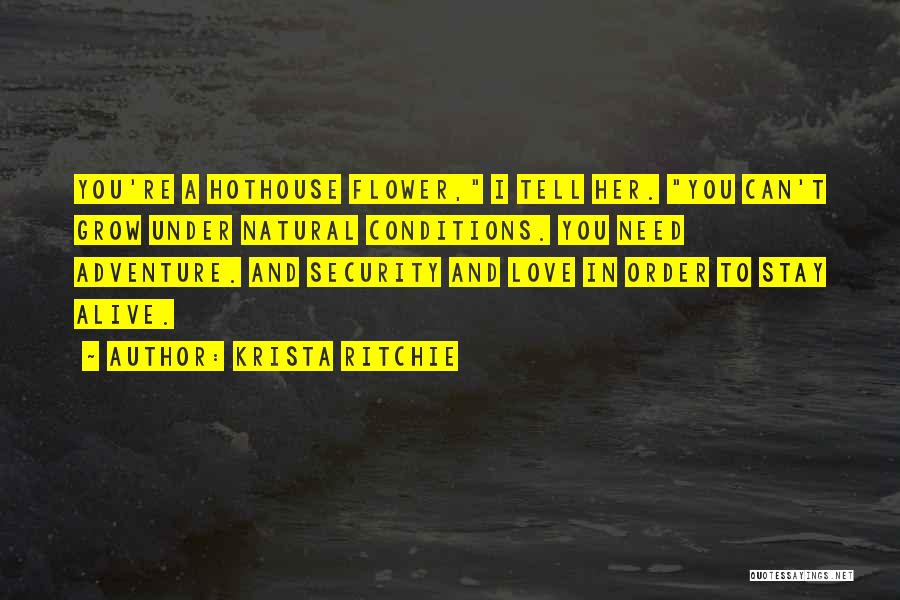Love Flower Grow Quotes By Krista Ritchie