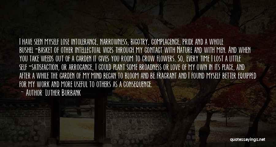 Love Flower Grow Quotes By Luther Burbank Love Flower Grow Quotes By Luther Burbank
