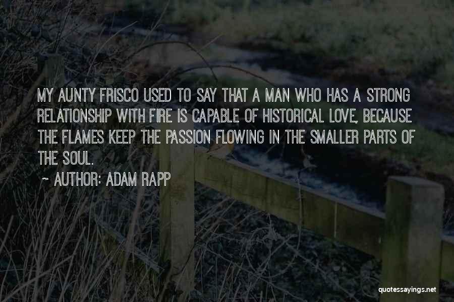 Love Flowing Quotes By Adam Rapp