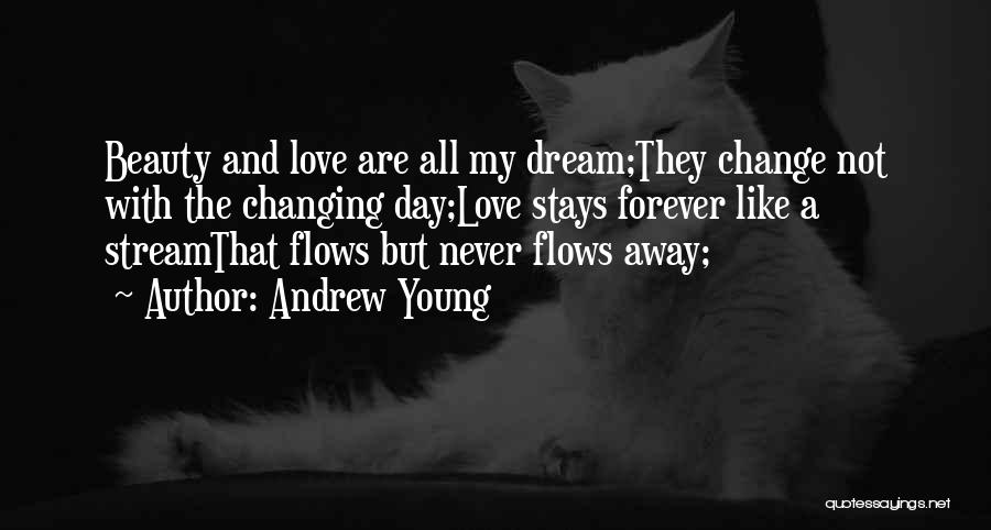 Love Flows Quotes By Andrew Young