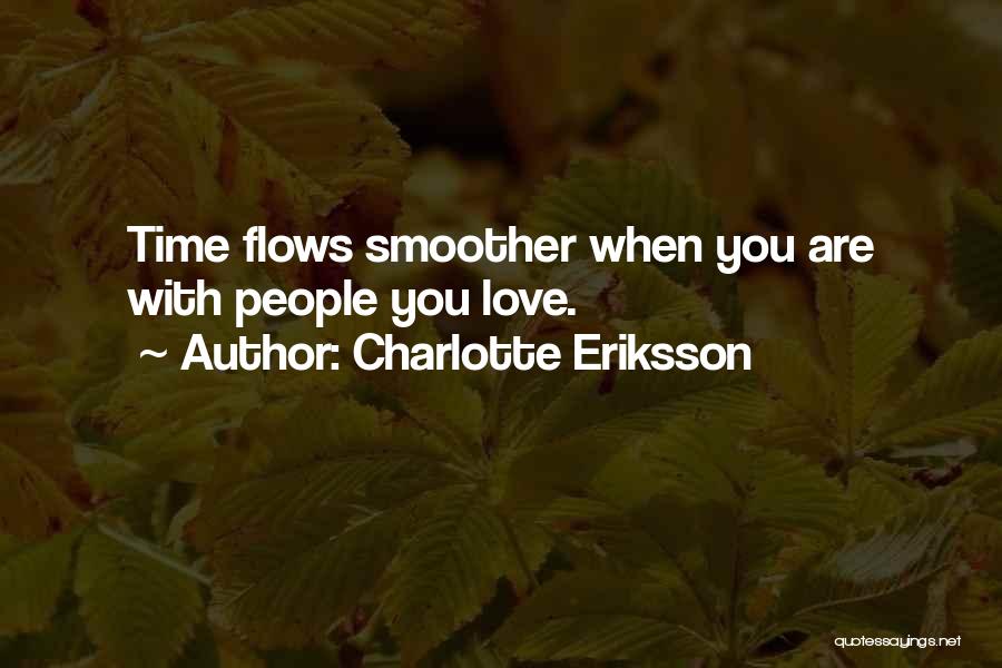 Love Flows Quotes By Charlotte Eriksson