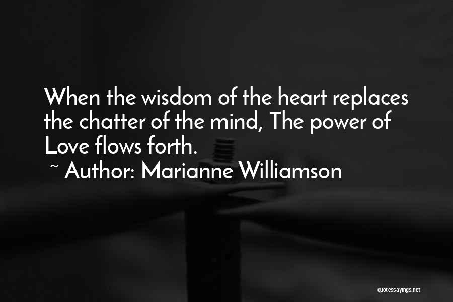 Love Flows Quotes By Marianne Williamson