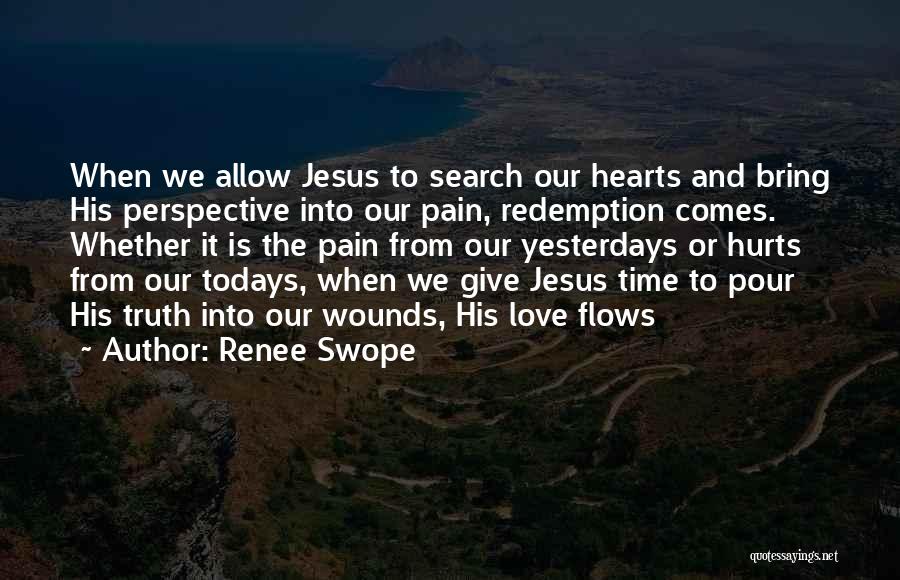 Love Flows Quotes By Renee Swope