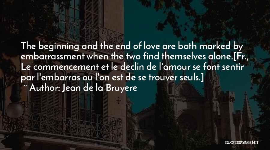 Love Font Quotes By Jean De La Bruyere