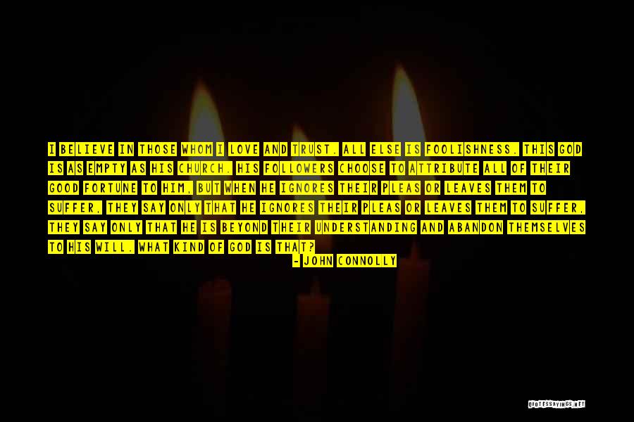 Love Foolishness Quotes By John Connolly Love Foolishness Quotes By John Connolly